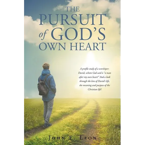 The Pursuit of God's Own Heart
