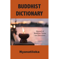 Buddhist Dictionary: Manual of Buddhist Terms and Doctrines