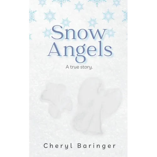Snow Angels: A true story.