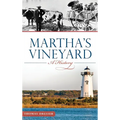 Martha's Vineyard: A History