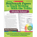Using Benchmark Papers to Teach Writing with the Traits: Middle School: Grades 6-8 [With CDROM]
