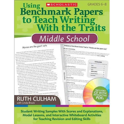 Using Benchmark Papers to Teach Writing with the Traits: Middle School: Grades 6-8 [With CDROM]