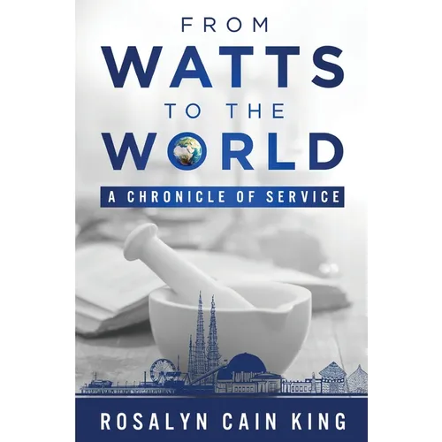 From Watts to the World: A Chronicle of Service