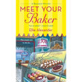 Meet Your Baker: A Bakeshop Mystery