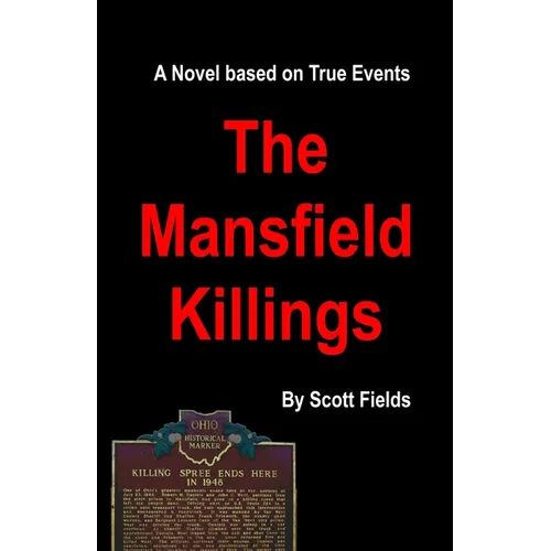 The Mansfield Killings: A Novel Based on True Events