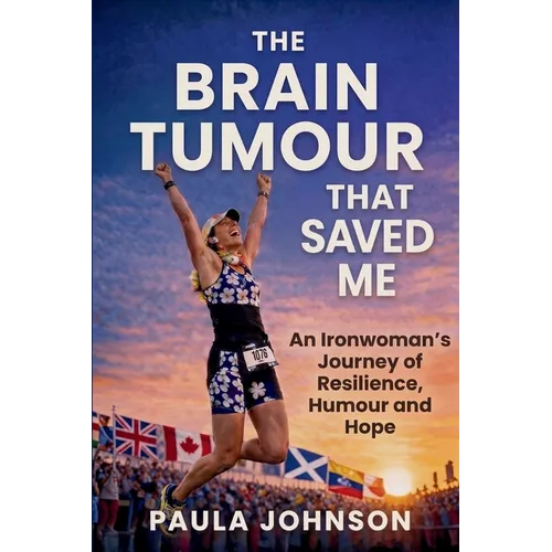 The Brain Tumour That Saved Me
