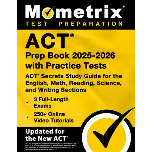 ACT Prep Book 2025-2026 with Practice Tests - 3 Full-Length Exams, 250+ Online Video Tutorials, ACT Secrets Study Guide for the English, Math, Reading