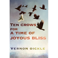 Ten Crows for a Time of Joyous Bliss