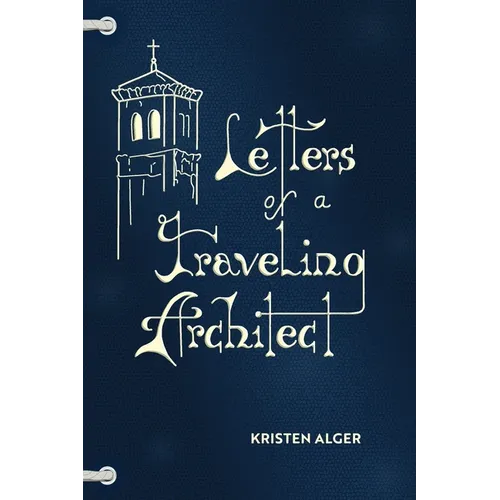 Letters of a Traveling Architect