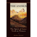 The Animus: The Spirit of the Inner Truth in Women, Volume 2