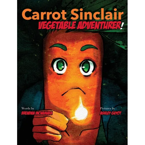Carrot Sinclair: Vegetable Adventurer!