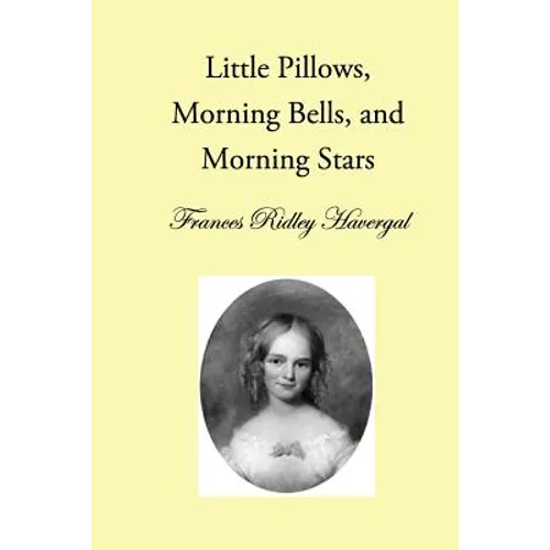 Little Pillows, Morning Bells, and Morning Stars