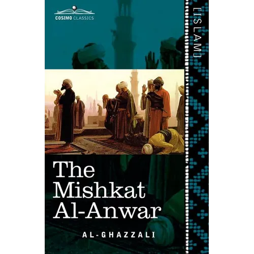 The Mishkat Al-Anwar: The Niche for Lights