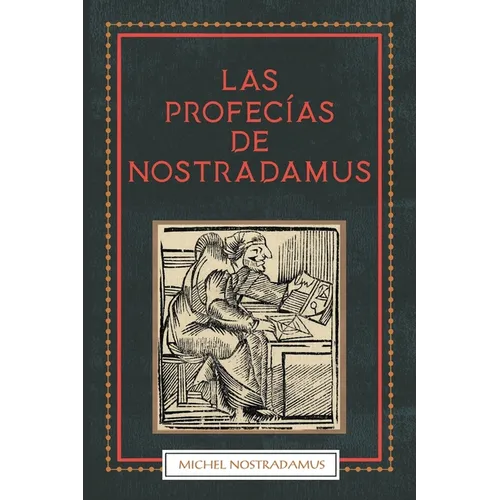 Las Profecias de Nostradamus