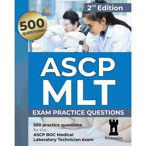ASCP MLT Exam: Practice Questions, 2nd edition