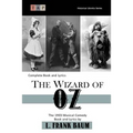 The Wizard of Oz: The 1903 Musical Comedy: Complete Book and Lyrics