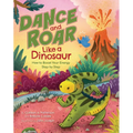 Dance and Roar Like a Dinosaur: How to Boost Your Energy Step by Step