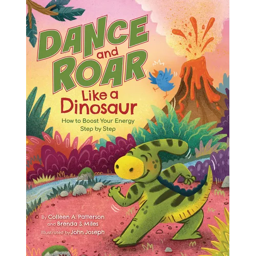 Dance and Roar Like a Dinosaur: How to Boost Your Energy Step by Step