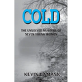 Cold: The Unsolved Murders of Seven Young Women