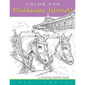 COLOR FUN - Mackinac Island! A coloring sketch book.: Color all of Mackinac Island's famous treasures, sights and unique things that it has to offer.