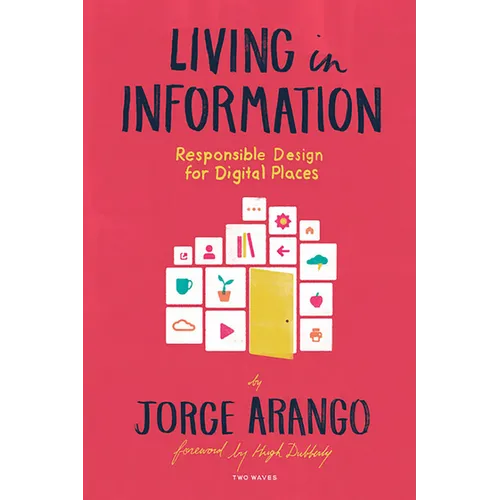 Living in Information: Responsible Design for Digital Places