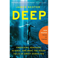 Deep: Freediving, Renegade Science, and What the Ocean Tells Us about Ourselves