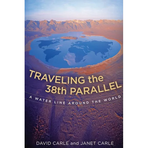 Traveling the 38th Parallel: A Water Line Around the World