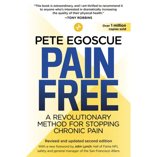 Pain Free (Revised and Updated Second Edition): A Revolutionary Method for Stopping Chronic Pain