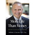 More Life Than Money: How Not to Outlive Your Savings