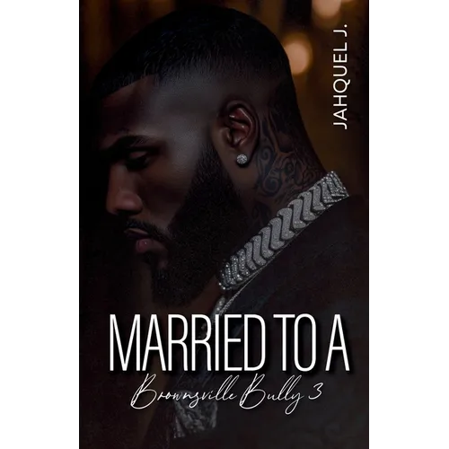 Married To A Brownsville Bully 3