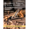 Restoring, Tuning & Using Classic Woodworking Tools: Updated and Updated Edition