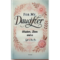 For My Daughter: Wisdom, Love, and a Gift to Pass On