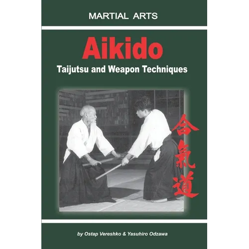 Aikido - Taijutsu and Weapon techniques