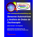 Sensores Automotrices y Análisis de Ondas de Osciloscopio: (Estrategias de Diagnostico de Sistemas Modernos Automotrices)