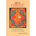 Life in Christ: The Spiritual Message of the Letter to the Romans