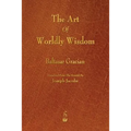 The Art of Worldly Wisdom