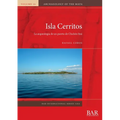 Isla Cerritos: La arqueología de un puerto de Chichén Itzá