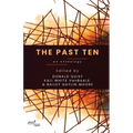 The Past Ten: An Anthology