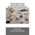 Controlling Motors with Arduino/Genuino