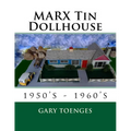 MARX Tin Dollhouse: 1950's - 1960's