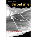 Barbed Wire: An Ecology of Modernity