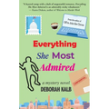 Everything She Most Admired: A Mystery Novel