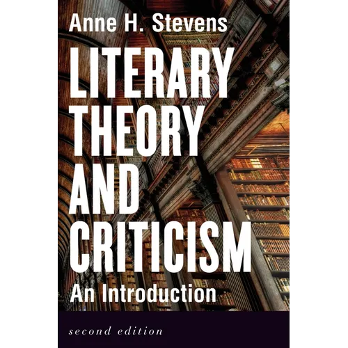Literary Theory and Criticism: An Introduction - Second Edition