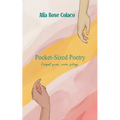 Pocket-Sized Poetry Compact poems for cosmic feelings