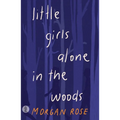 little girls alone in the woods