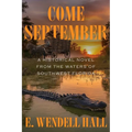 Come September: A Historical Novel from the Waters of Southwest Florida