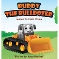 Buddy the Bulldozer Learns to Calm Down