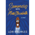 Summers with Miss Elizabeth