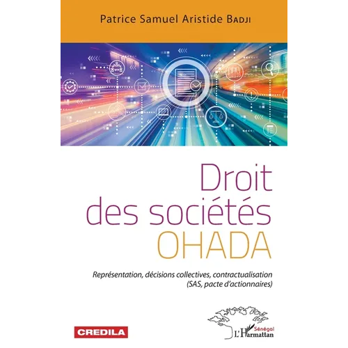 Droit des sociétés OHADA: Représentation, décisions collectives, contractualisation (SAS, pacte d'actionnaires)