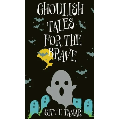 Ghoulish Tales for the Brave